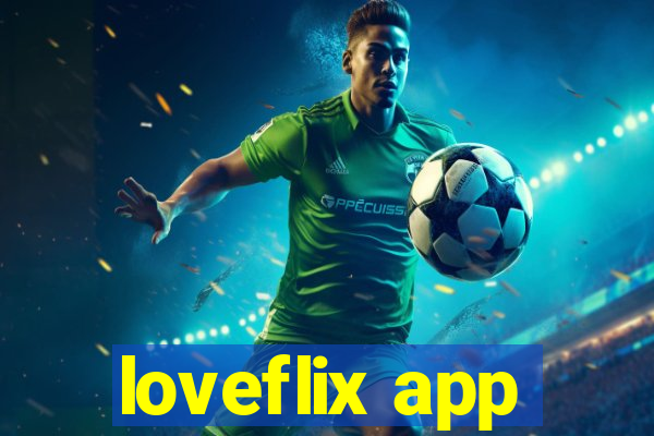 loveflix app